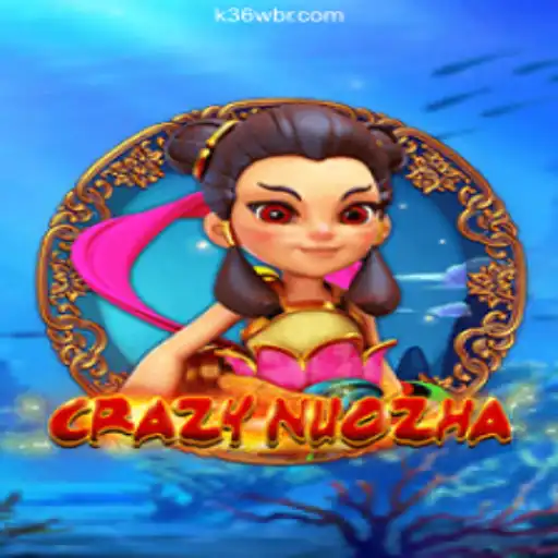 Dive into the Thrilling World of CrazyNuoZha with K36W